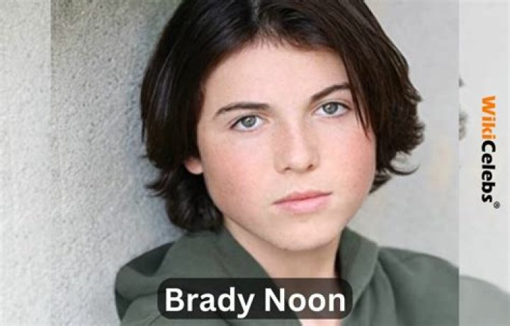 Brady Noon Archives - Celebrities: Wiki, Age, Height, Net Worth, Relationship