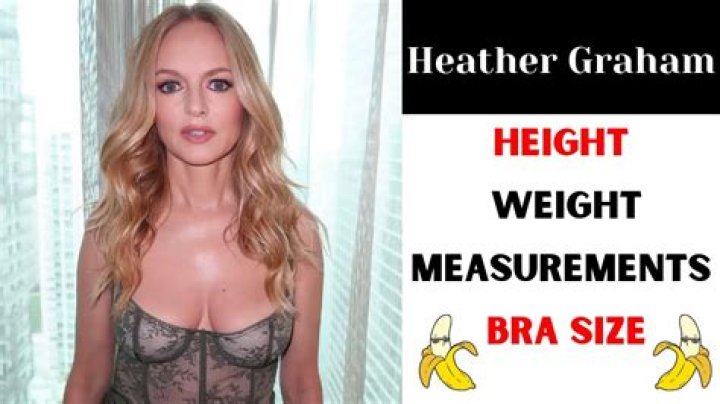 Heather Graham – Height, Weight, Bra Size, Measurements & Bio