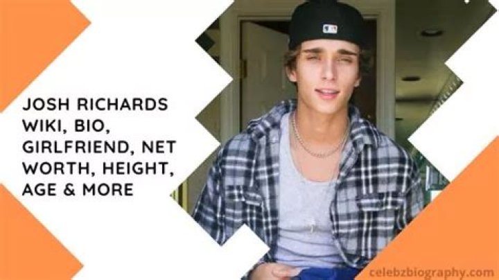 Josh Richards Wiki, Bio, Girlfriend, Net Worth, Height, Age & More