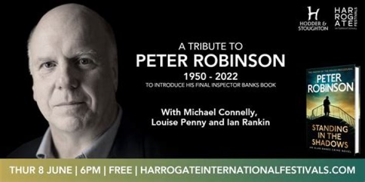 Peter Robinson Cause Of Death , creator of the Inspector Banks novels, dies aged 72